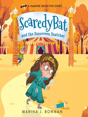 cover image of Scaredy Bat and the Sunscreen Snatcher